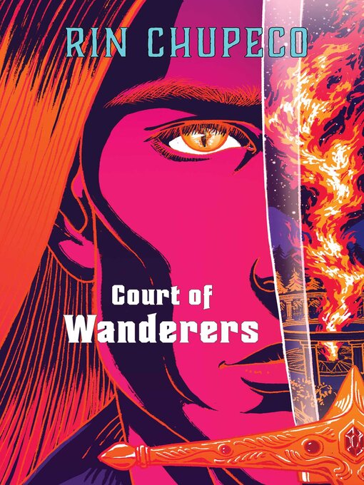 Title details for Court of Wanderers by Rin Chupeco - Available